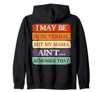 I May Be Non Verbal But My Mama Ain't Autism Mom Awareness Zip Hoodie