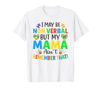I May Be Non Verbal But My Mama Ain't Remember That Boy Girl T-Shirt