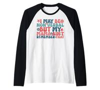 I May Be Non Verbal But My Mama Ain't Remember That Raglan Baseball Tee