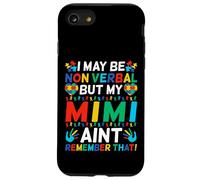 I May Be Non Verbal But My Mimi Ain't Remember That Autism Case for iPhone SE (2020) / 7/8