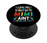 I May Be Non Verbal But My Mimi Ain't Remember That Autism PopSockets Adhesive PopGrip