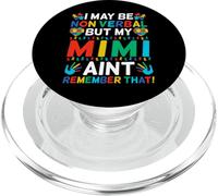 I May Be Non Verbal But My Mimi Ain't Remember That Autism PopSockets PopGrip for MagSafe