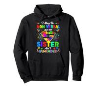 I May Be Non Verbal But My Sister Ain't Remember That Autism Pullover Hoodie
