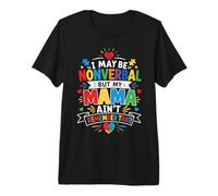 I May Be Nonverbal But My Mama Ain't Remember that! Premium T-Shirt