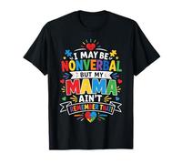 I May Be Nonverbal But My Mama Ain't Remember that! T-Shirt