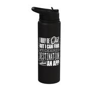 I May Be Old Bushcraft Camping Destination Without an App Stainless Steel Insulated Water Bottle