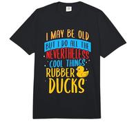 I May be Old but i do All The Nevertheless - Rubber Ducks Comfort Colors Adult Heavyweight T-Shirt