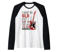 I May Be Old But I Got to See All The Cool Bands Classic Raglan Baseball Tee