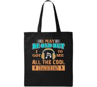 I May Be Old But I Got To See All The Cool Bands Natural Ecological Cotton Tote Bag Black