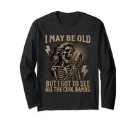 I May Be Old But I Got to See All The Cool Bands Retro Rock Long Sleeve T-Shirt