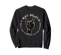 I May Be Old But I Got To See All The Cool Bands Retro Rock Sweatshirt