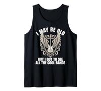 I May Be Old But I Got to See All The Cool Bands Retro Rock Tank Top