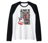 I May Be Old But I Got to See All The Cool Bands Timeless Raglan Baseball Tee