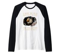 I May Be Old But I Got To See The USA Raglan Baseball Tee