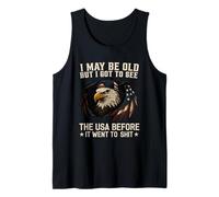 I May Be Old But I Got To See The USA Tank Top