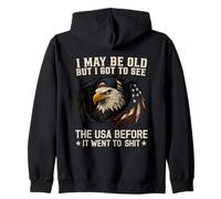 I May Be Old But I Got To See The USA Zip Hoodie