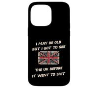 i may be old but i got to see UK before it went to sh!t Case for iPhone 14 Pro Max