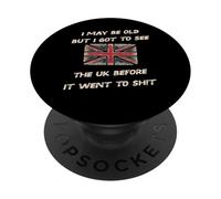 i may be old but i got to see UK before it went to sh!t PopSockets Adhesive PopGrip
