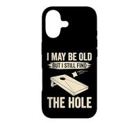 I May Be Old But I Still Find The Hole Cornhole Case for iPhone 17