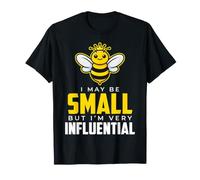 I May Be Small But I'm Very Influential Tiny Leader - T-Shirt
