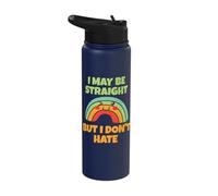 I May be Straight but I Don't Hate Stainless Steel Insulated Water Bottle