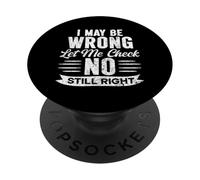 I May Be Wrong But I Doubt It Funny Sarcasm Humor Quote PopSockets Adhesive PopGrip