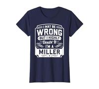 I May Be Wrong But I Highly Doubt It - I'm A Miller - Funny T-Shirt, Women, Navy Blue, X-Small