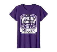 I May Be Wrong But I Highly Doubt It - I'm A Miller - Funny T-Shirt, Women, Purple, 3X-Large