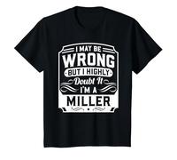 I May Be Wrong But I Highly Doubt It - I'm A Miller - Funny T-Shirt, Youth, Black, 3T