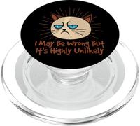 I May Be Wrong But Its Highly Unlikely Funny Narcissist PopSockets PopGrip for MagSafe