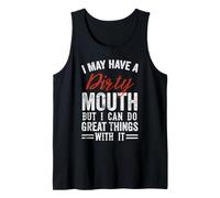 I May Have A Dirty Mouth Funny Saying Tank Top
