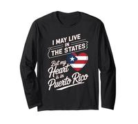 I May Live in the States But My Heart Is in PR Long Sleeve T-Shirt