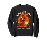 I May Look Calm But In My Head I Have Pecked You 3 Times Sweatshirt