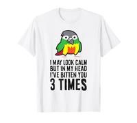 I May Look Calm But in My Head I've Bitten You 3 Times T-Shirt