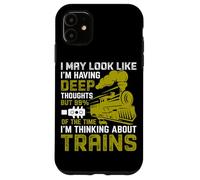 I May Look Like I'm Having Deep Thoughts But 99% Of The Time Case for iPhone 11