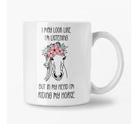 I May Look Like I'm Listening But in My Head I'm Riding My Horse, Funny Coffee Mug Gift for Horse Lover