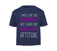 I May Look Like Mummy but I Have My Daddy's Attitude Statement [BBY3] Short Sleeve Cotton Toddler t Shirt, 3-4 Years, Navy