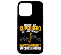 I May Not Be a Superhero - Bass Clarinet Player Bassist Case for iPhone 15 Pro Max