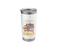 I May Not Be Full Blooded But My Heart is 100% Native Stainless Steel Insulated Tumbler