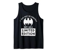 I May Not Be Perfect But I Am A Limited Edition Tank Top