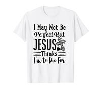 I May Not Be Perfect But Jesus Thinks Die for Christian God Value Graphic T-Shirt, Men, White, L