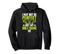 I May Not Be Perfect But My Golf Game Is! Golf Mom Pullover Hoodie