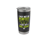 I May Not Be Perfect But My Golf Game is! Golf Mom Stainless Steel Insulated Tumbler