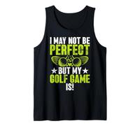 I May Not Be Perfect But My Golf Game is! Golf Mom Tank Top