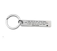 I May Not Be Your First Date Your First Kiss Or Your First Love Keychain Couples Love Lettering Keyring Valentines Day Birthday for Him or Her (First Kiss or First Love Keychain)