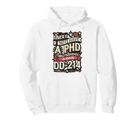I May Not Have PhD But I Have DD-214 Pullover Hoodie