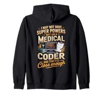 I May Not Have Super Powers but I Am a Medical Coder Medical Zip Hoodie
