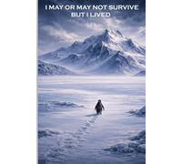 I May Or May Not Survive But I Lived: A Minimalist Motivation Notebook Inspired by the Penguin Winter Arc & Choosing Your Own Path
