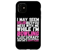 I May Seem Quiet And Reserved But If You Mess With Me Funny Case for iPhone 11