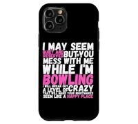 I May Seem Quiet And Reserved But If You Mess With Me Funny Case for iPhone 11 Pro